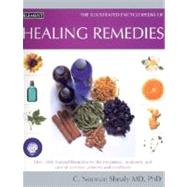 The Illustrated Encyclopedia of Healing Remedies