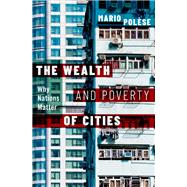 The Wealth and Poverty of Cities Why Nations Matter