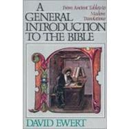 General Introduction to the Bible - Paper : From Ancient Tablets to Modern Translations
