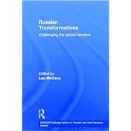 Russian Transformations: Challenging the Global Narrative