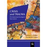 Crisis and Trauma Developmental-Ecological Intervention