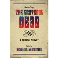 Reading the Grateful Dead A Critical Survey
