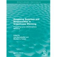 Assessing Surprises and Nonlinearities in Greenhouse Warming: Proceedings of an Interdisciplinary Workshop
