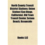 North County Transit District Stations : Union Station (San Diego, California), Old Town Transit Center, Solana Beach, Oceanside