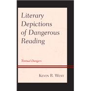 Literary Depictions of Dangerous Reading Textual Dangers