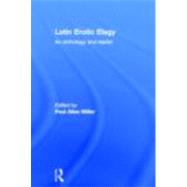 Latin Erotic Elegy: An Anthology and Reader