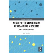 Misrepresenting Black Africa in U.S. Museums