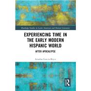 Experiencing Time in the Early Modern Hispanic World