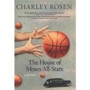 The House of Moses All-Stars A Novel