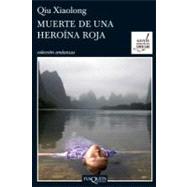 Muerte de una heroina roja / Death of a Red Heroine