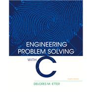 Engineering Problem Solving with C