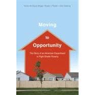 Moving to Opportunity The Story of an American Experiment to Fight Ghetto Poverty