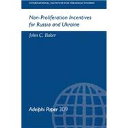 Non-Proliferation Incentives for Russia and Ukraine
