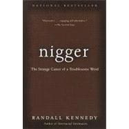 Nigger The Strange Career of a Troublesome Word