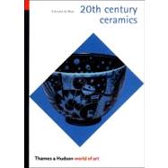 20th Century Ceramics (World of Art)
