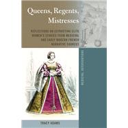 Queens, Regents, Mistresses