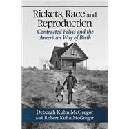 Rickets, Race and Reproduction