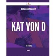 An Excellent Guide of Kat Von D