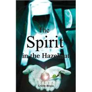 The Spirit in the Hazelnut
