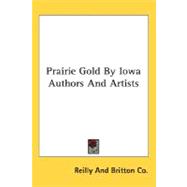 Prairie Gold By Iowa Authors And Artists