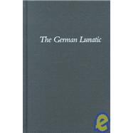 The German Lunatic