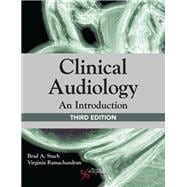 Clinical Audiology: An Introduction, Third Edition