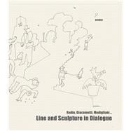 Line and Sculpture in Dialogue/Linie und skulptur im dialog