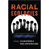 Racial Ecologies