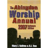 The Abingdon Worship Annual 2007