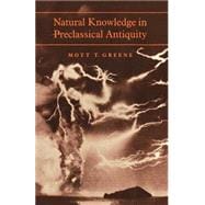 Natural Knowledge in Preclassical Antiquity