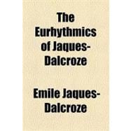 The Eurhythmics of Jaques-dalcroze
