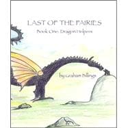 Last of the Fairies Book One : Dragon Helpers