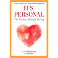 It's Personal The Business Case for Caring