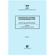 Nonlinear Control Systems Design 1995: A Postprint Volume from the 3rd Ifac Symposium, Tahoe City, California, Usa, 25-28 June 1995