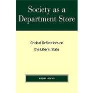 Society as a Department Store Critical Reflections on the Liberal State