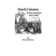 Dutch Colonists in the Americas, 1615-1815