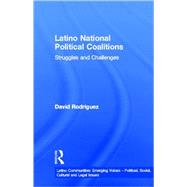 Latino National Political Coalitions: Struggles and Challenges