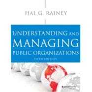 Understanding and Managing Public Organizations