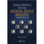 Design Controls for the Medical Device Industry, Third Edition