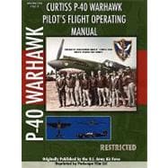 P-40 Warhawk Pilot's Flight Operating Manual