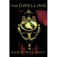 The Dwelling A Novel