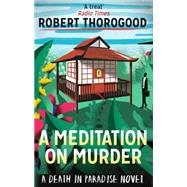 Meditation on Murder (A Death in Paradise Novel)