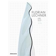 Florian Lechner
 and Glass