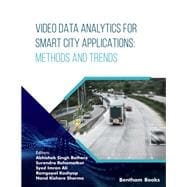 Video Data Analytics for Smart City Applications: Methods and Trends: Volume 1