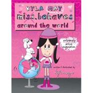 Kyla Miss. Behaves: Around the World