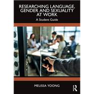 Researching Language, Gender and Sexuality at Work