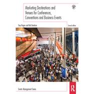 Marketing Destinations and Venues for Conferences, Conventions and Business Events
