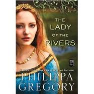 The Lady of the Rivers A Novel