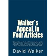 Walker's Appeal, in Four Articles