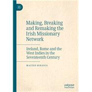 Making, Breaking and Remaking the Irish Missionary Network